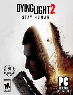 Dying Light 2 Stay Human PC Poster Dying Light 2 Stay Human PC Poster
