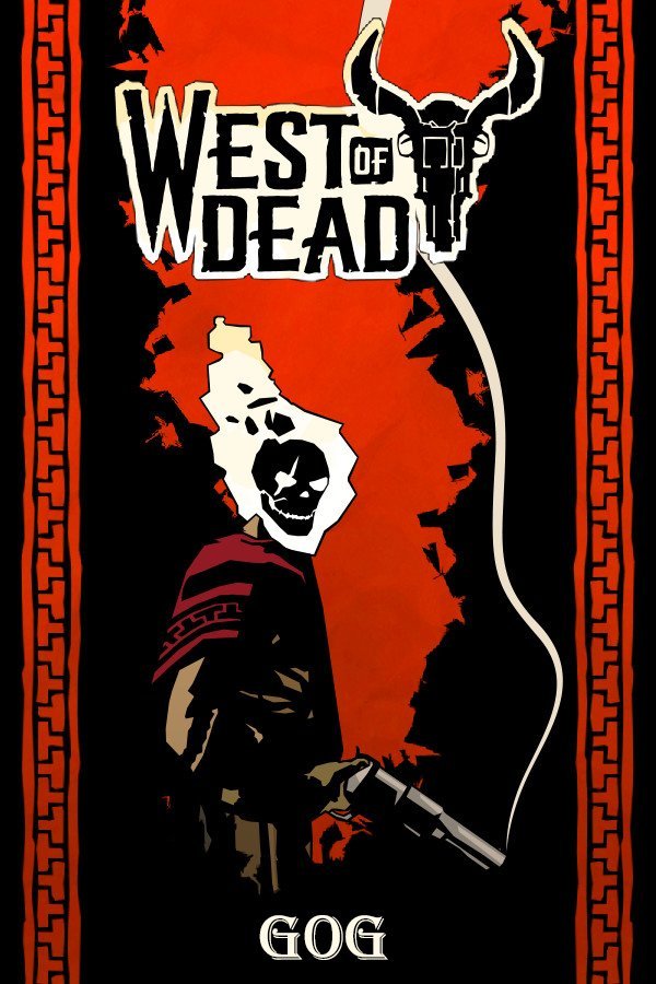 West of Dead V.1.11.1.5 (2020) PC Poster West of Dead V.1.11.1.5 (2020) PC Poster
